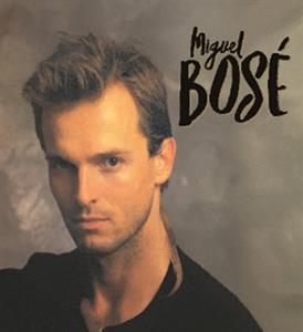 Bose, Miguel - Miguel Bose