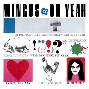 Mingus, Charles - Oh Yeah!