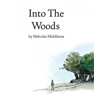 MIDDLETON, MALCOLM - INTO THE WOODS