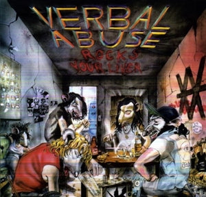 Verbal Abuse - Verbal Abuse Rocks You...