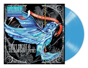 Frost, Liam - Show Me How the Spectr...