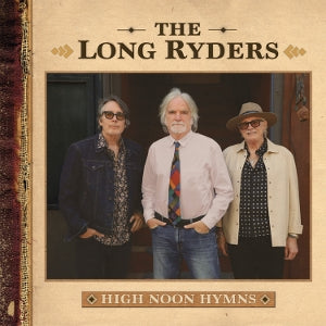 Long Ryders - High Noon Hymns