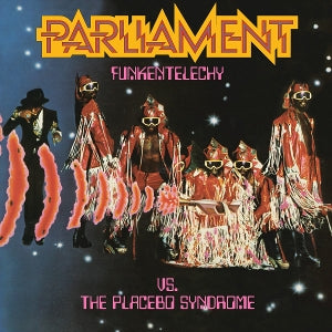 Parliament - Funkentelechy Vs. the ...