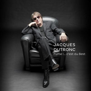 Dutronc, Jacques - Fume !....C'est Du Best
