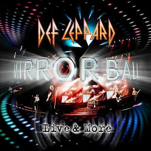 Def Leppard - Mirror Ball - Live &Am...