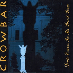 Crowbar - Sonic Excess In Its Pu... (Compact Disc)