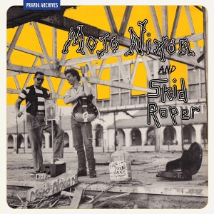 Nixon, Mojo & Skid Roper - Mojo Nixon and Skid Roper