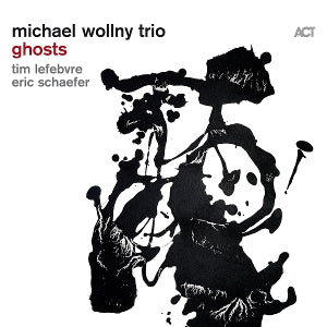 Michael Wollny Trio - Ghosts