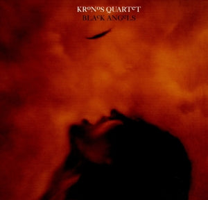 Kronos Quartet - Black Angels