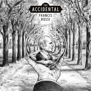 Rossi, Francis - Accidental