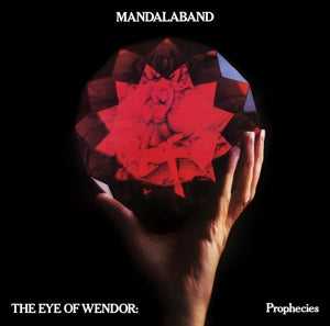 MANDALABAND - THE EYE OF WENDOR: PROPHECIES