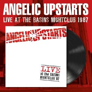 Angelic Upstarts - Live At the Basins Nig...