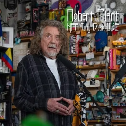 Plant, Robert - NPR Tiny Desk Live