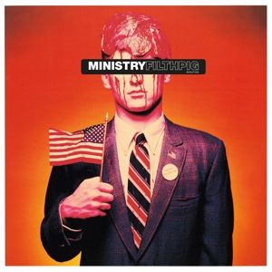 MINISTRY - FILTH PIG
