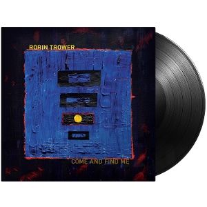 Trower, Robin - Come and Find Me