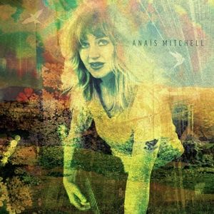 MITCHELL, ANAIS - ANAIS MITCHELL