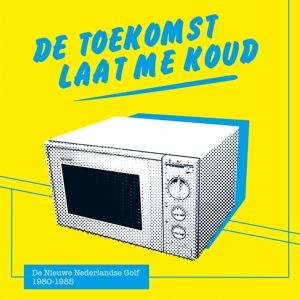 Various - Toekomst Laat Me Koud