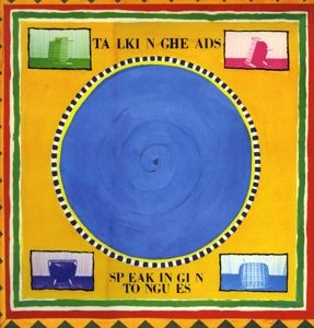 TALKING HEADS - SPEAKING IN TONGUES