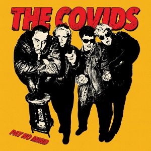 Covids - Pay No Mind