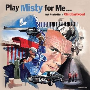 V/A - PLAY MISTY FOR ME - MUSIC FROM THE FILMS OF CLINT EASTWOOD