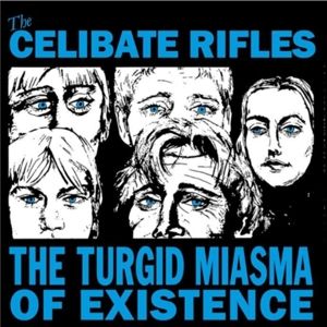 The Turgid Miasma of Existence