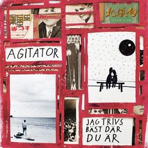 AGITATOR - JAG TRIVS BAST DAR DU AR
