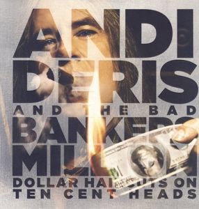 DERIS, ANDI AND THE BA... - MILLION DOLLAR HAIRCUTS ON TEN CENT HEADS