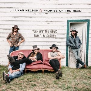 NELSON, LUKAS & PROMI... - TURN OFF THE NEWS (BUILD A GARDEN)