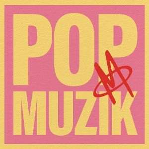 Pop Muzik (Rsd23 Ex)