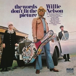 NELSON, WILLIE - THE WORDS DON'T FIT THE PICTURE