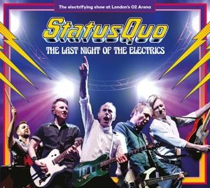 STATUS QUO - LAST NIGHT OF THE ELECTRICS