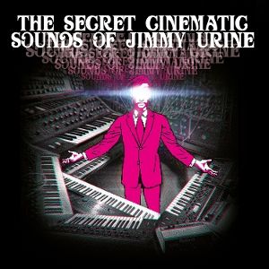 The Secret Cinematic Sounds of Jimmy Urine