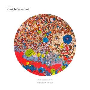 A Tribute To Ryuichi Sakamoto - To the Moon and Back