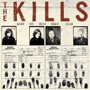 KILLS - KEEP ON YOUR MEAN SIDE