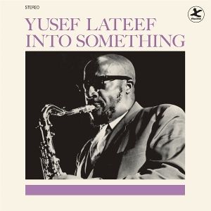 LATEEF, YUSEF - INTO SOMETHING
