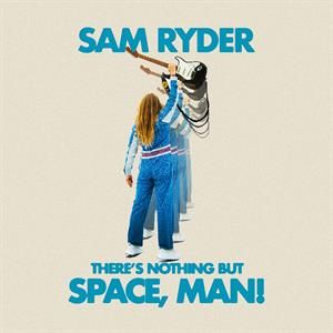 There S Nothing But Space, Man