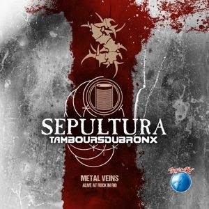 SEPULTURA WITH LES TAM... - METAL VEIN (ALIVE AT ROCK IN RIO)