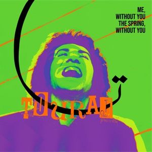 TOURAJ - ME WITHOUT YOU, THE SPRING WITHOUT YOU