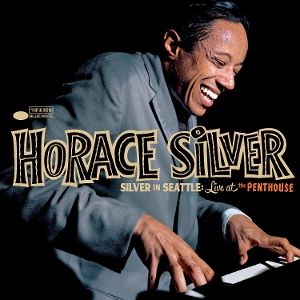 Silver, Horace - Silver In Seattle: Liv...