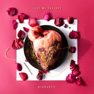 PINKSHIFT - LOVE ME FOREVER