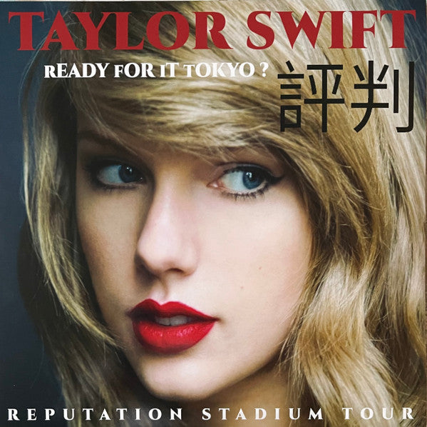 Swift, Taylor - Ready For It Tokyo?