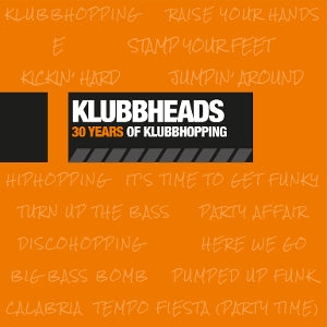 KLUBBHEADS - 30 YEARS OF KLUBBHOPPING
