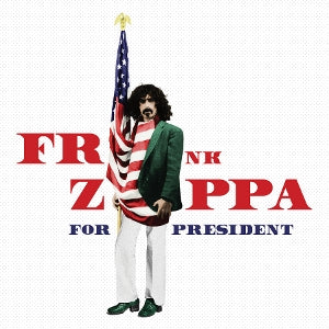 Zappa, Frank - Frank Zappa For President