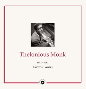 Monk, Thelonious - Essential Works 1952-1962