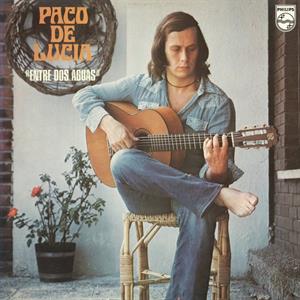 Paco De Lucia - Entre Dos Aguas