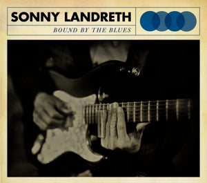 Landreth, Sonny - Bound By the Blues