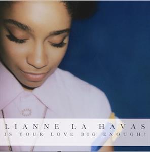 La Havas, Lianne - Is Your Love Big Enough?