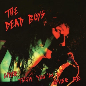Dead Boys - Liver Than You'll Ever Be (Compact Disc)