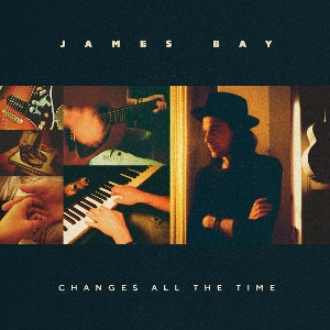 Bay, James - Changes All the Time