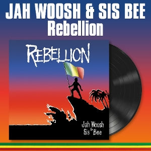 Woosh, Jah & Sis Bee - Rebellion